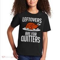 Leftovers Are For Quitters Kids T-Shirt thumb 2