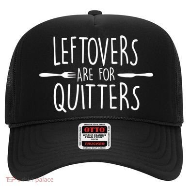 Leftovers Are Fore Quitters Hat