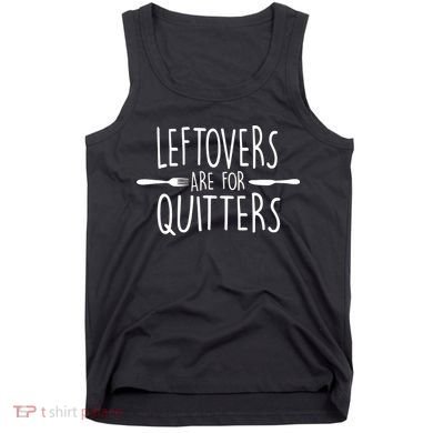 Leftovers Are Fore Quitters Tank Top