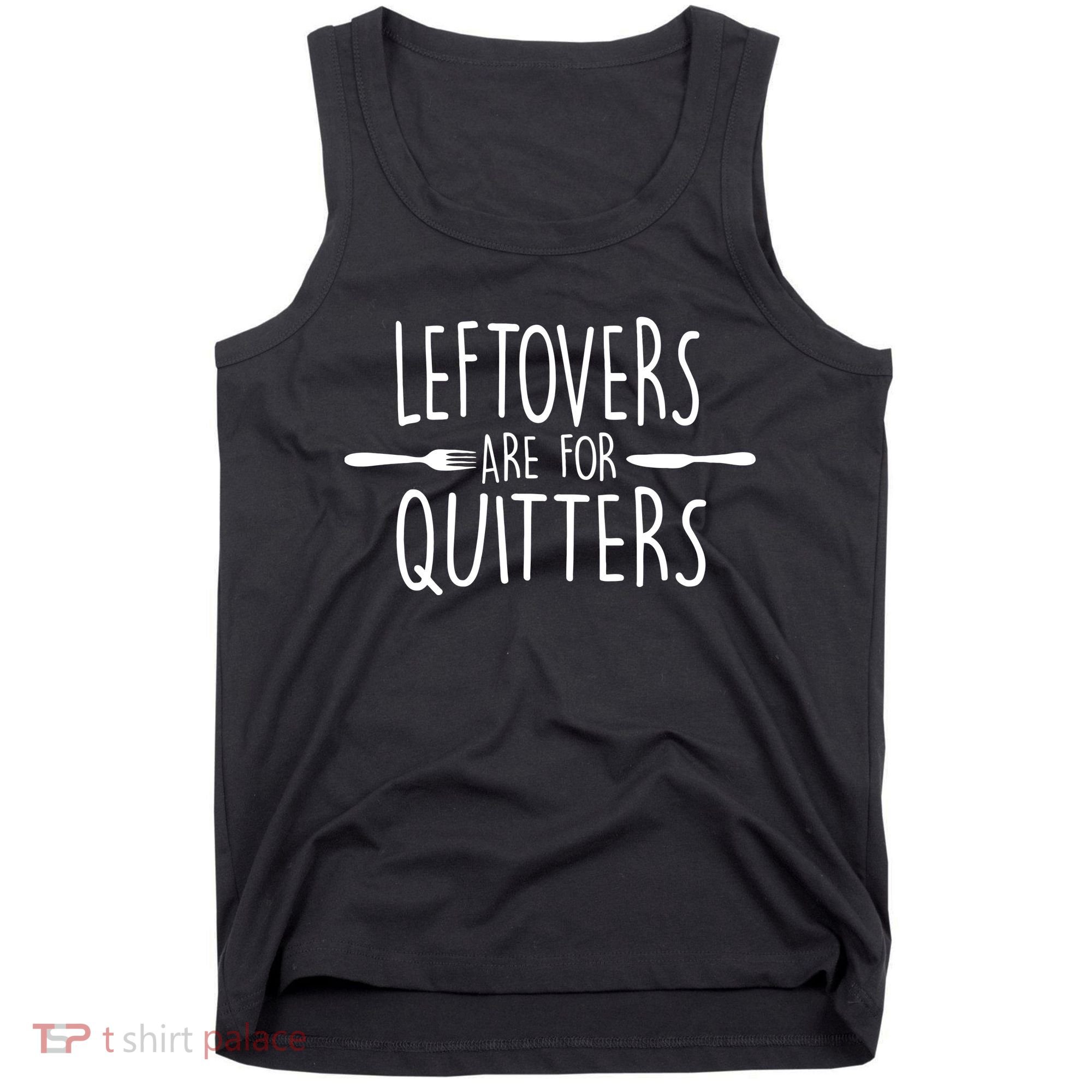 Leftovers Are Fore Quitters Tank Top