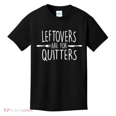 Leftovers Are Fore Quitters Kids T-Shirt