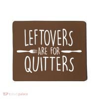Leftovers Are Fore Quitters Mousepad thumb 0
