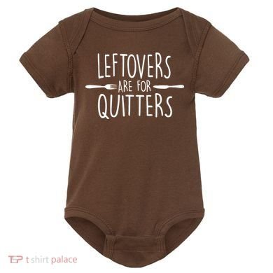 Leftovers Are Fore Quitters Baby Bodysuit