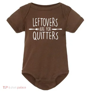 Leftovers Are Fore Quitters Baby Bodysuit
