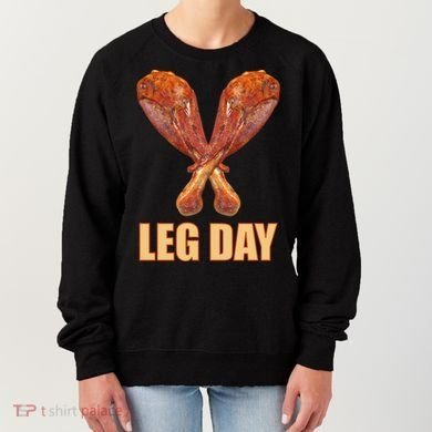 Leg Day Funny Thanksgiving Turkey Women's Sweatshirt