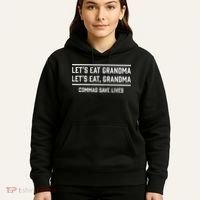 Let's Eat Grandma Commas Save Lives Funny  Hoodie thumb 5