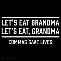 Let's Eat Grandma Commas Save Lives Funny  Long Sleeve Shirt thumb 2