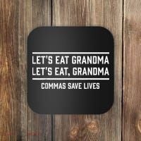 Let's Eat Grandma Commas Save Lives Funny  Coaster thumb 0