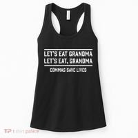 Let's Eat Grandma Commas Save Lives Funny  Women's Tank Top thumb 0