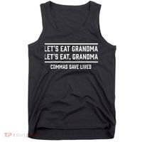 Let's Eat Grandma Commas Save Lives Funny  Tank Top thumb 0