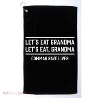 Let's Eat Grandma Commas Save Lives Funny  Golf Towel thumb 0
