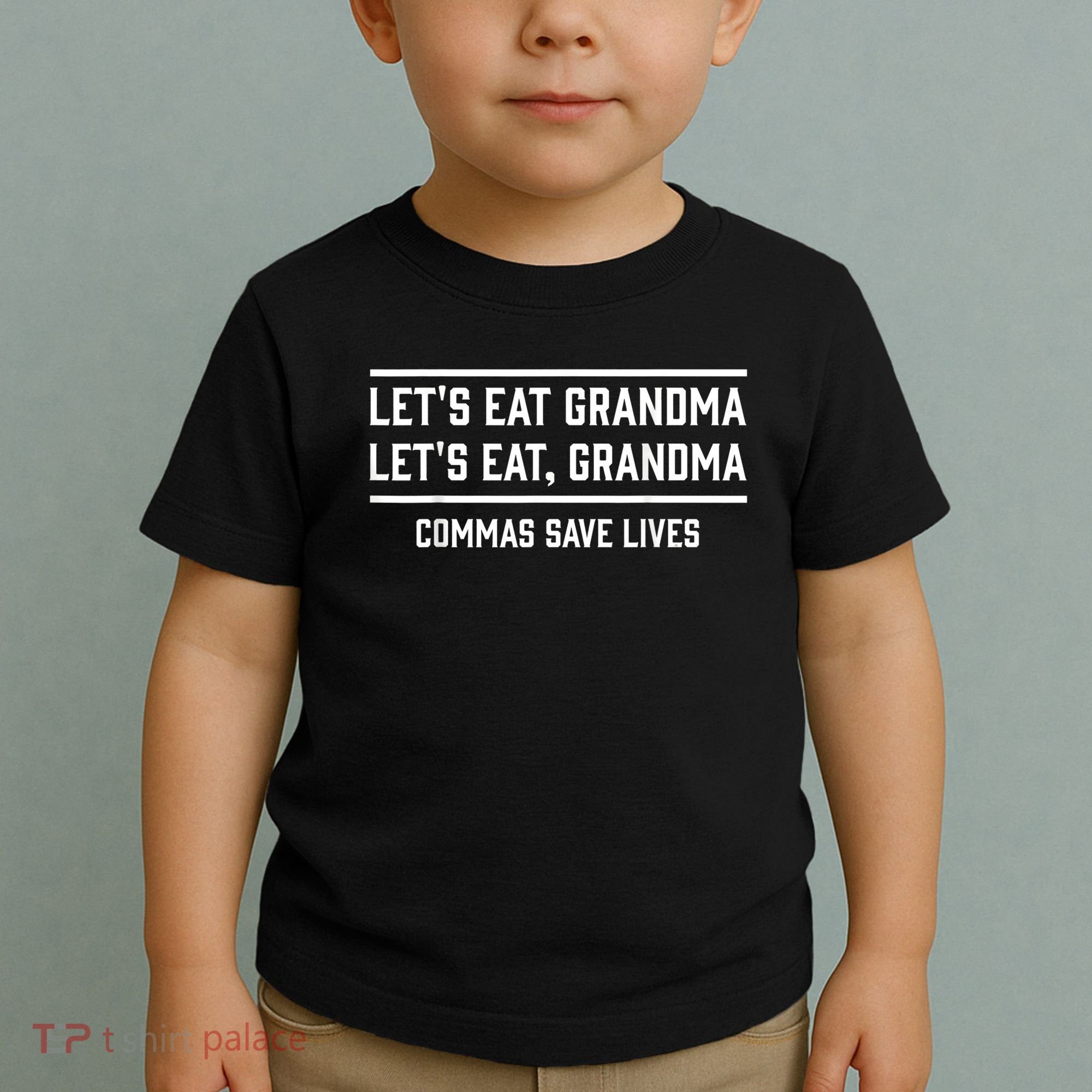 Let's Eat Grandma Commas Save Lives Funny  Toddler T-Shirt
