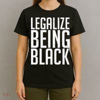 Legalize Being Black BLM Black Lives Matter T-Shirt thumb 4