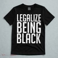 Legalize Being Black BLM Black Lives Matter T-Shirt thumb 5