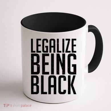 Legalize Being Black BLM Black Lives Matter Coffee Mug back
