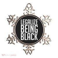 Legalize Being Black BLM Black Lives Matter Ornament thumb 0