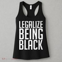 Legalize Being Black BLM Black Lives Matter Women's Tank Top thumb 3