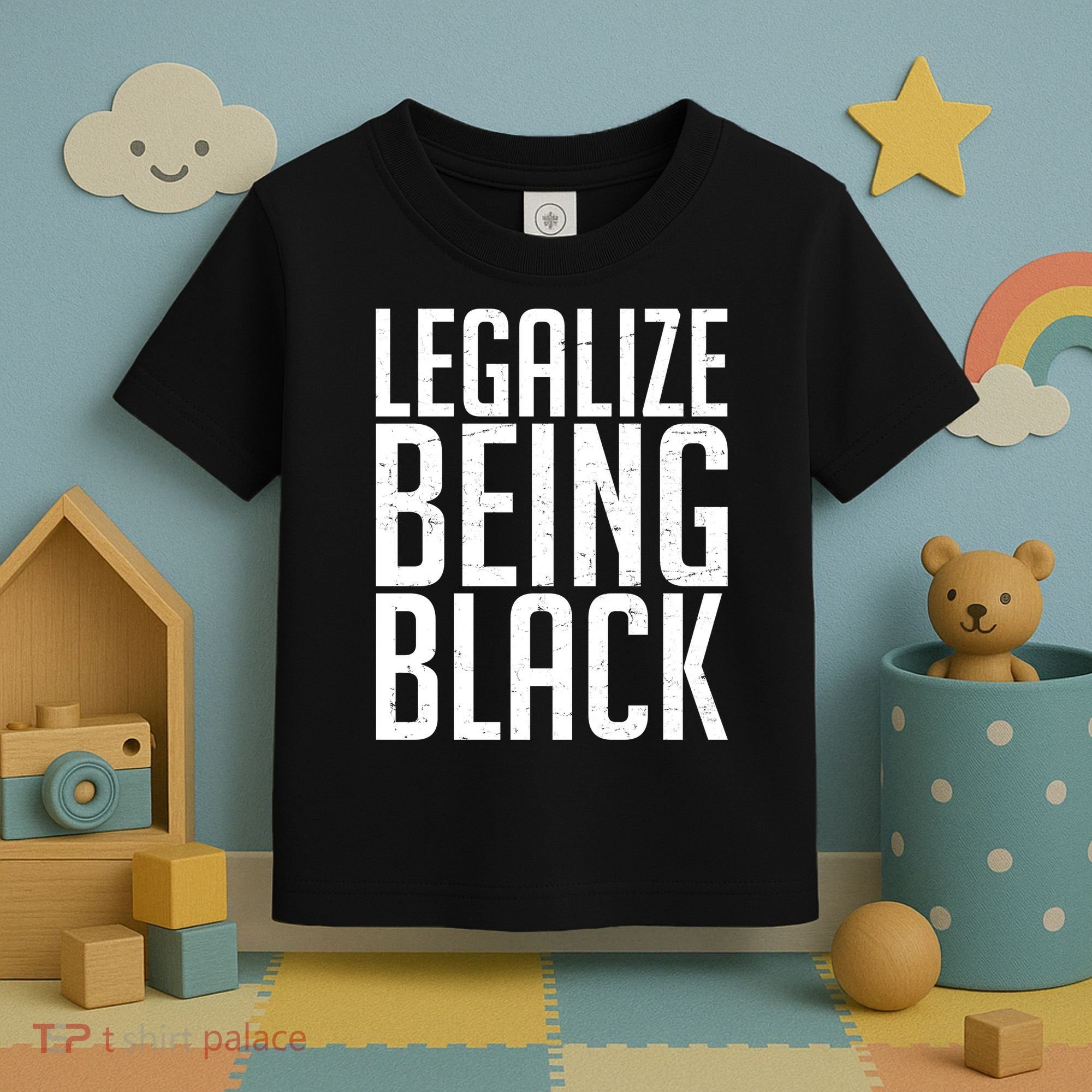 Legalize Being Black BLM Black Lives Matter Toddler T-Shirt