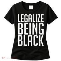 Legalize Being Black BLM Black Lives Matter Women's T-Shirt thumb 0