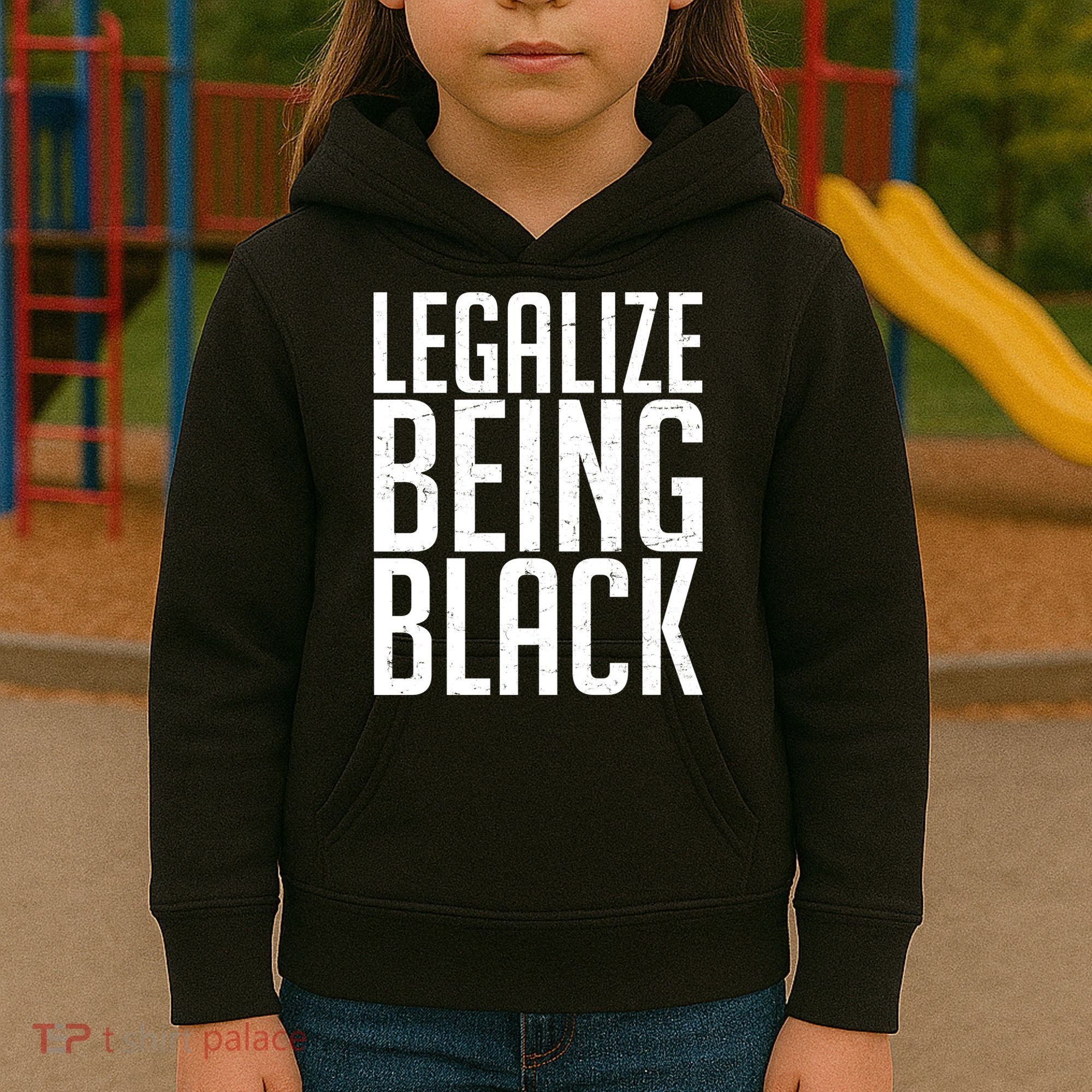 Legalize Being Black BLM Black Lives Matter Kids Hoodie
