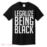 Legalize Being Black BLM Black Lives Matter Kids T-Shirt thumb 0