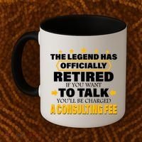 Legend Has Retired Be Charged A Consulting Fee Coffee Mug thumb 2