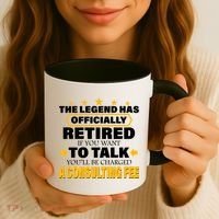 Legend Has Retired Be Charged A Consulting Fee Coffee Mug thumb 3