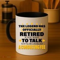 Legend Has Retired Be Charged A Consulting Fee Coffee Mug thumb 4