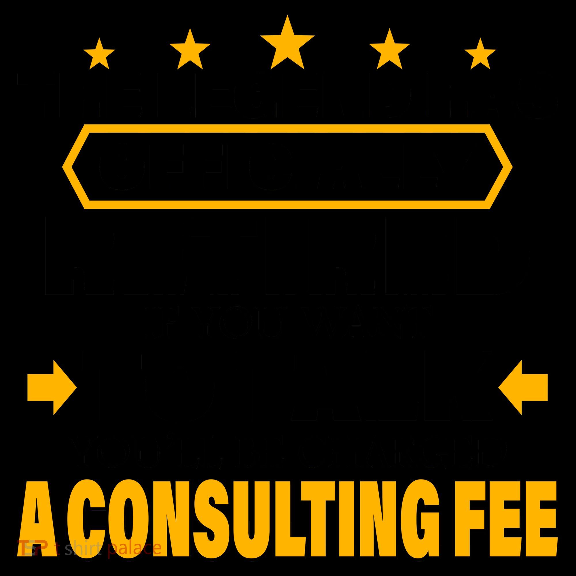 Legend Has Retired Be Charged A Consulting Fee Coffee Mug