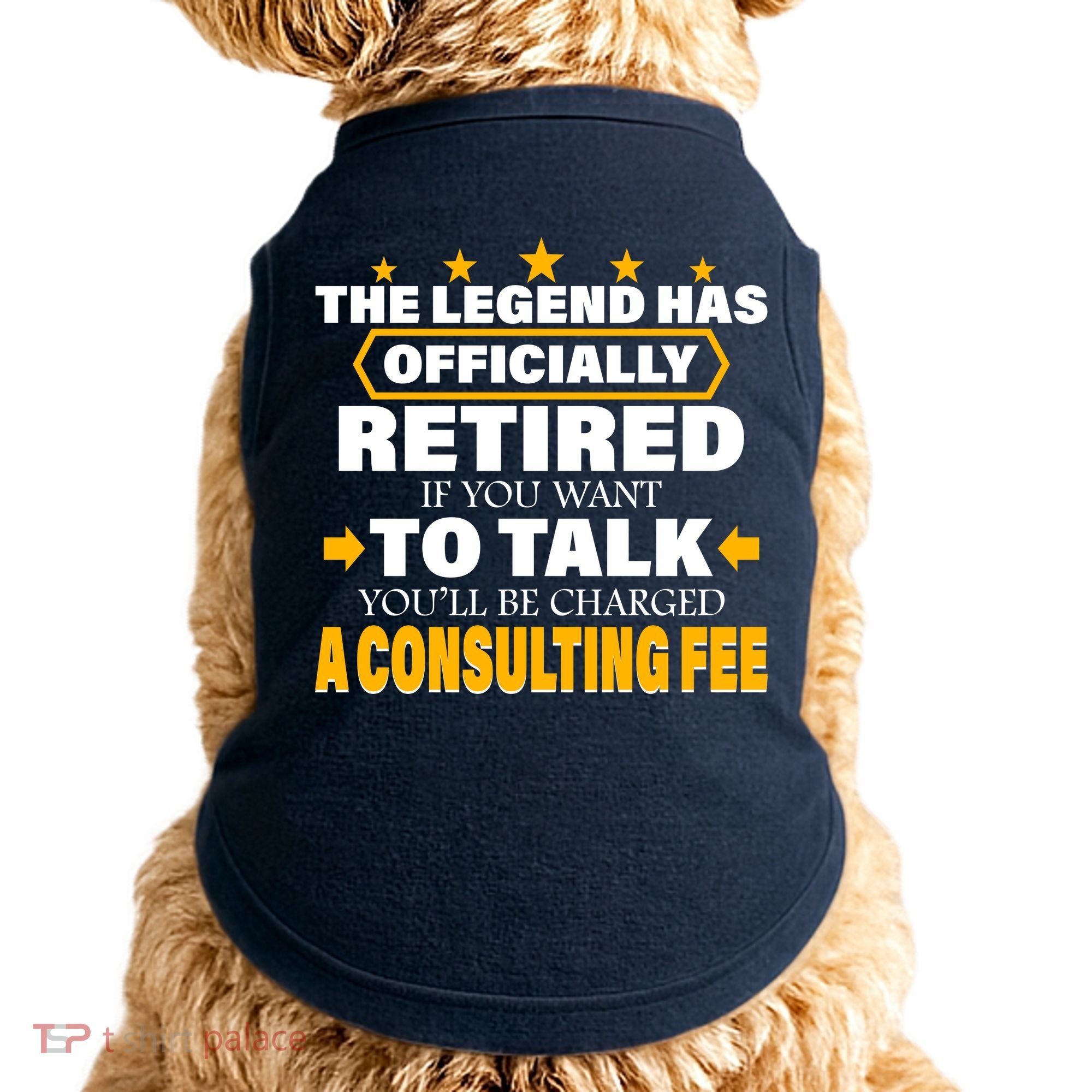 Legend Has Retired Be Charged A Consulting Fee Doggie Tank