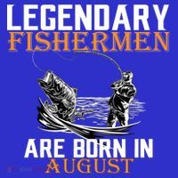 Legendary Fisherman Are Born In August T-Shirt thumb 7