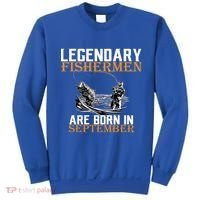 Legendary Fisherman Are Born In September  Sweatshirt thumb 0