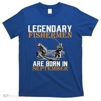 Legendary Fisherman Are Born In September  T-Shirt thumb 0