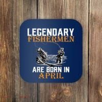 Legendary Fishermen Are Born In April Coaster thumb 0