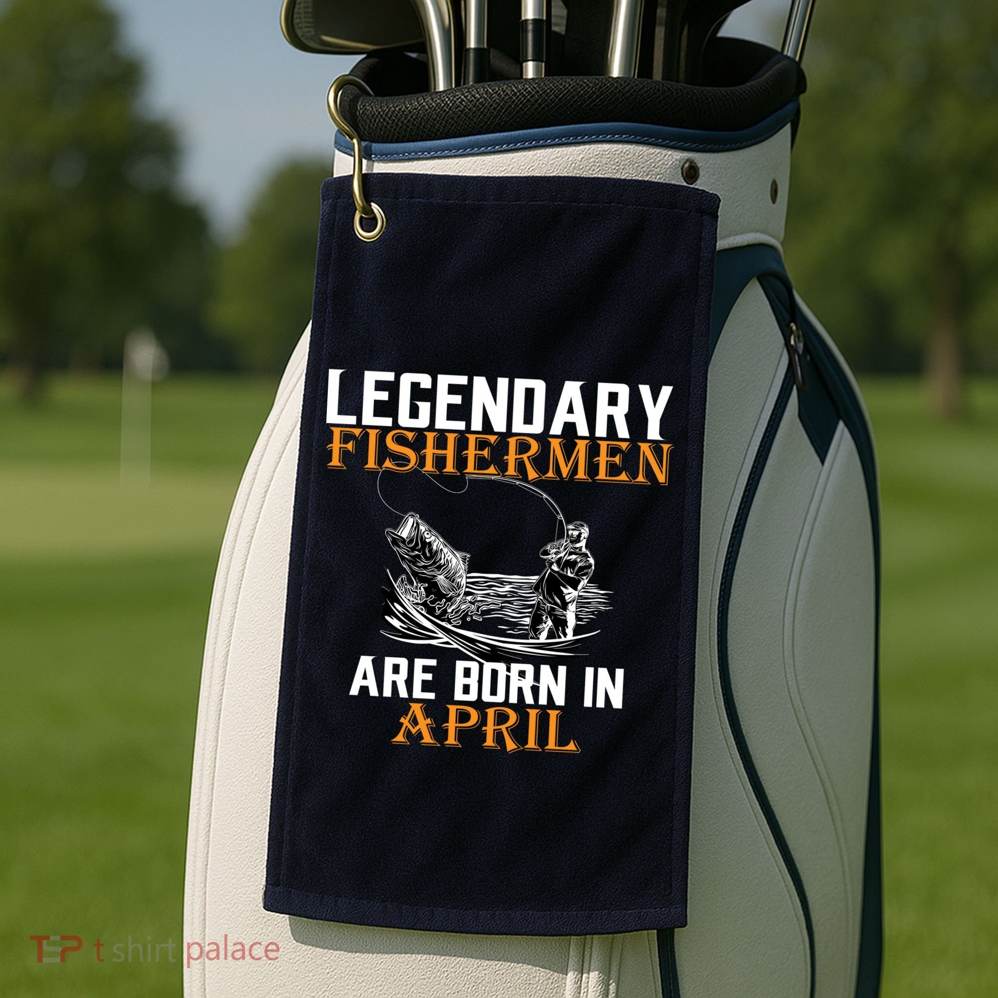 Legendary Fishermen Are Born In April Golf Towel