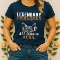 Legendary Fishermen Are Born In April Women's T-Shirt thumb 2