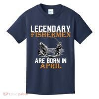 Legendary Fishermen Are Born In April Kids T-Shirt thumb 0