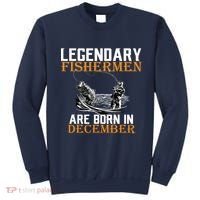 Legendary Fishermen Are Born In December Sweatshirt thumb 0