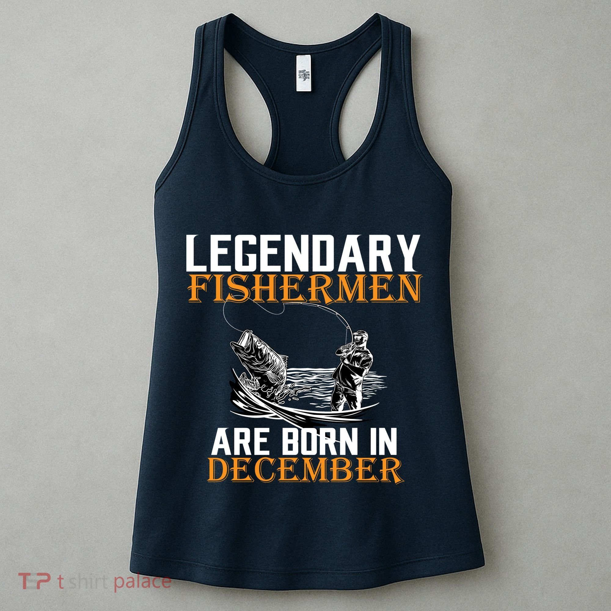 Legendary Fishermen Are Born In December Women's Tank Top