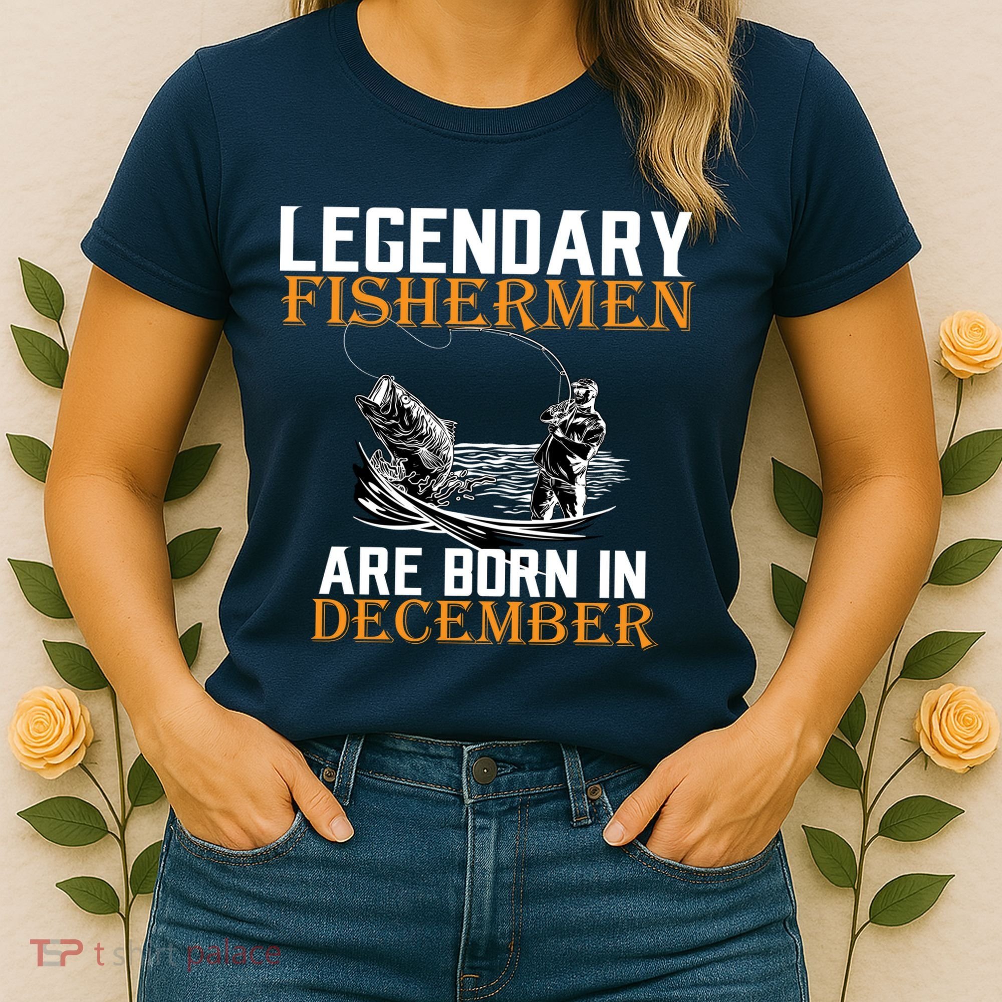 Legendary Fishermen Are Born In December Women's T-Shirt