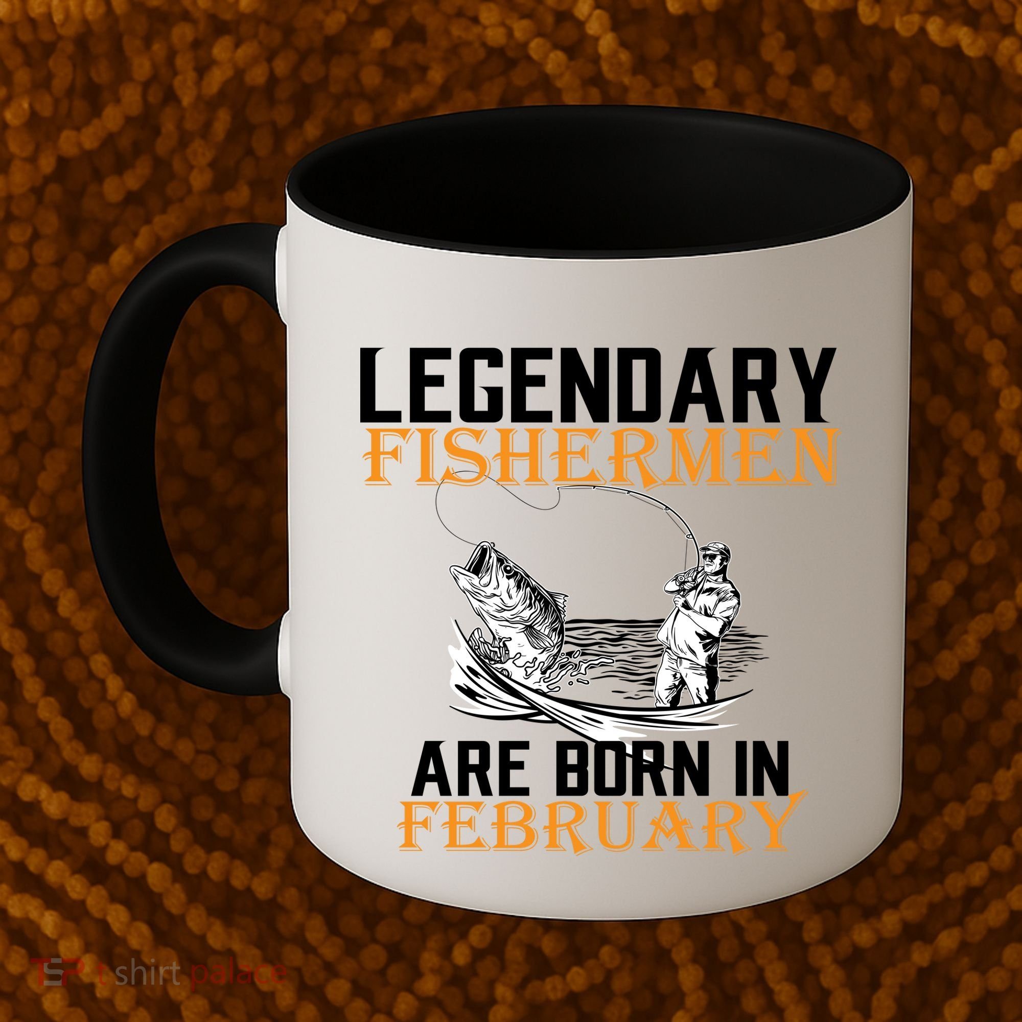 Legendary Fishermen Are Born In February  Coffee Mug