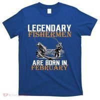 Legendary Fishermen Are Born In February  T-Shirt thumb 0