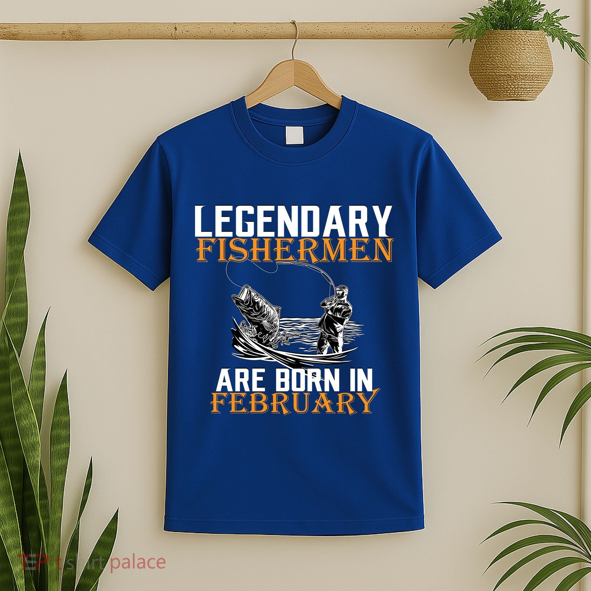 Legendary Fishermen Are Born In February  T-Shirt