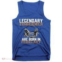 Legendary Fishermen Are Born In February  Tank Top thumb 0