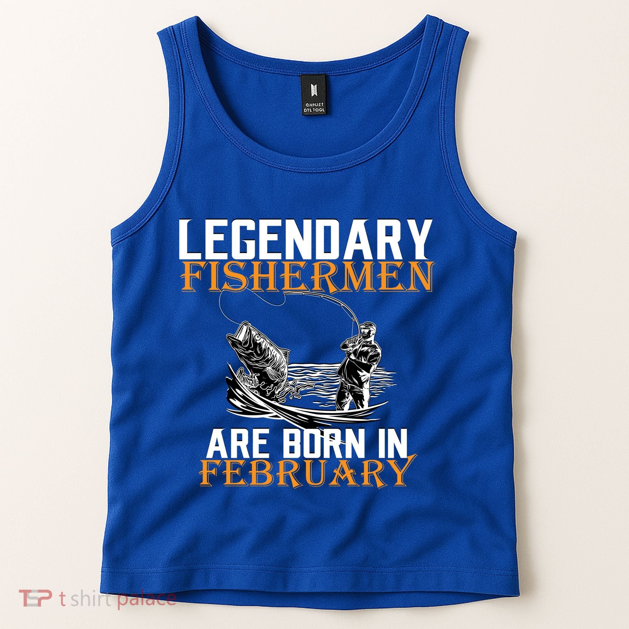 Legendary Fishermen Are Born In February  Tank Top