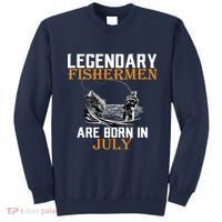 Legendary Fishermen Are Born In July Sweatshirt thumb 0
