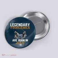 Legendary Fishermen Are Born In July Button thumb 0