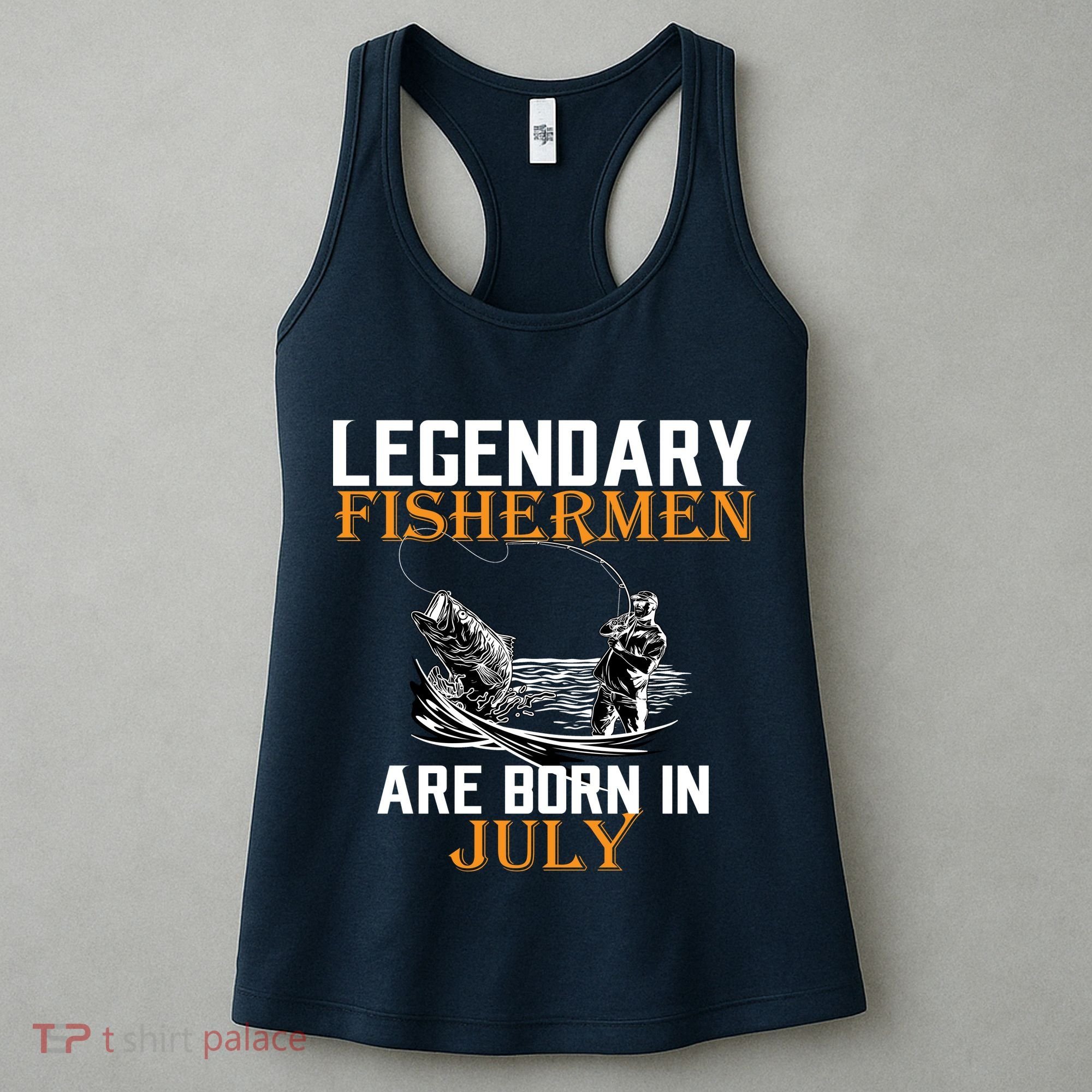 Legendary Fishermen Are Born In July Women's Tank Top