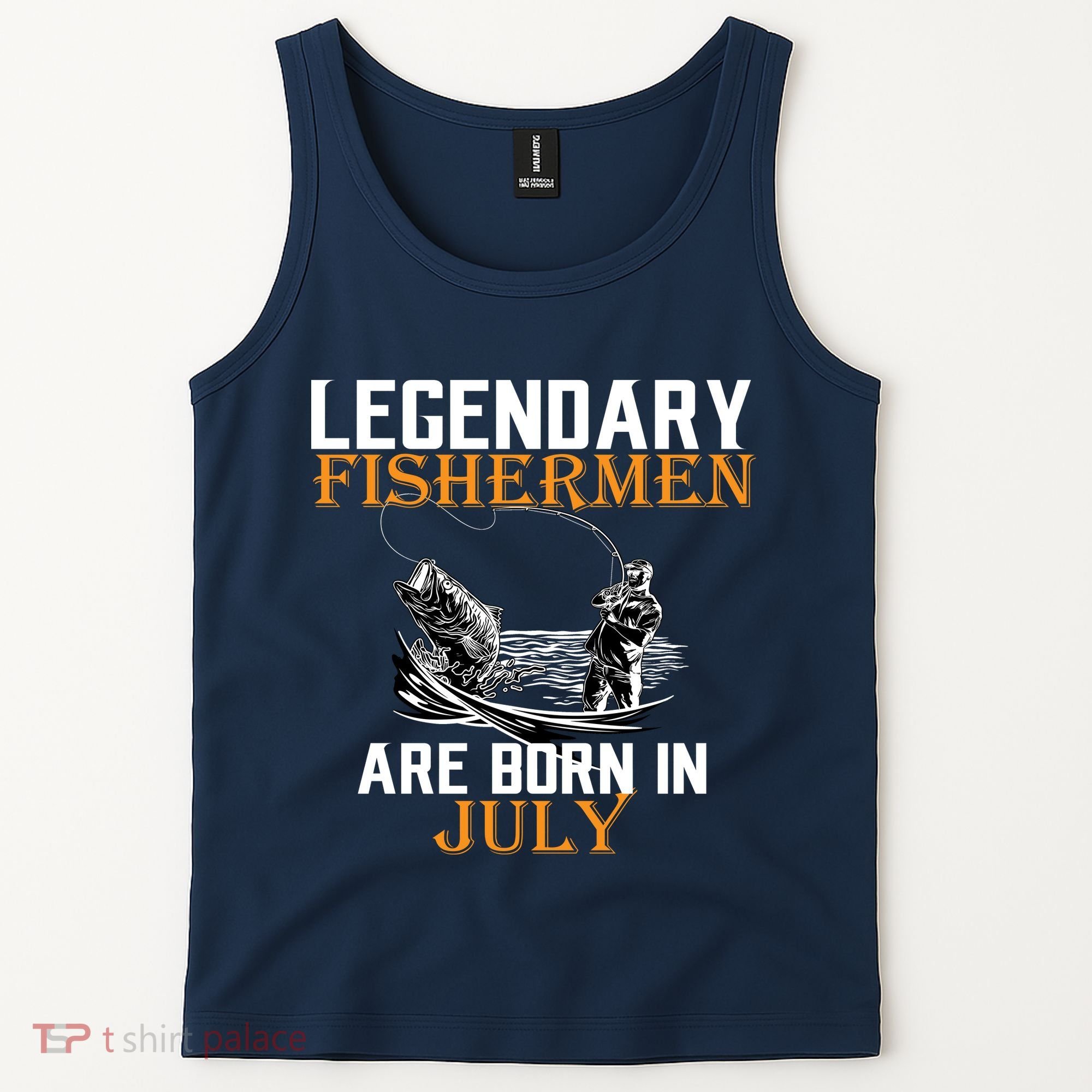 Legendary Fishermen Are Born In July Tank Top