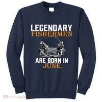 Legendary Fishermen Are Born In June Sweatshirt thumb 0